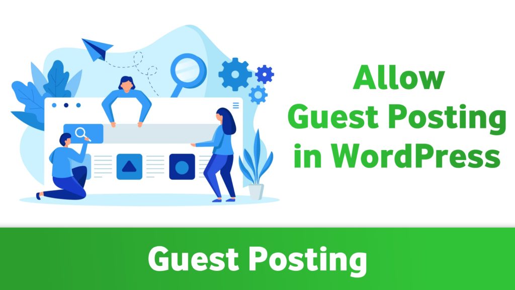 20200212 140823 How to Allow Users to Submit Guest Posting to Your WordPress Site